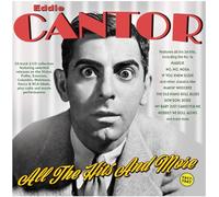Eddie Cantor - All The Hits And More 1917-47