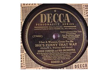 Eddie Condon & His Orchestra Very Nice Original 10 Inch 78 rpm - I Got A Woman, Crazy For Me, She's Funny That Way / Improvisation For The March Of Time - Decca #23600 - 1946