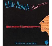 Eddie Daniels - This Is Now