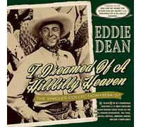 Eddie Dean - I Dreamed Of A Hillbilly Heaven - The Singles Collection 1934-57