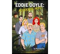 Eddie Doyle Accidental Hero: The Eddie Doyle Trilogy (The Adventures of Eddie Doyle)