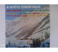 Eddie Dunstedter - A White Christmas - Eddie Dunstedter At The Console With The Jingle-Bells Orchestra LP