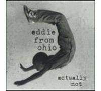 Eddie from Ohio - Actually Not
