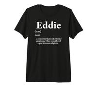 Eddie God Definition Funny Boy Name Regalo de cumpleaños para Eddies Camiseta Premium