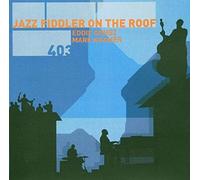 eddie gomez & mark kramer - Jazz Fiddler on the Roof