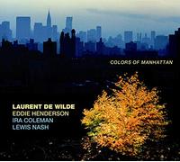 Eddie Henderson - Laurent De Wilde - Ira Coleman - Lewis Nash - Colors of Manhattan