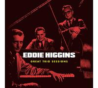 Eddie Higgins - Great Trio Sessions