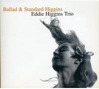 Eddie Higgins Trio - Ballad & Stadard Higgins