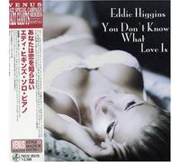 Eddie Higgins - You Don't Know What Love Is