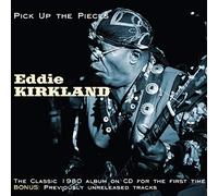 Eddie Kirkland - Pick Up The Pieces