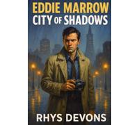 Eddie Marrow: City of Shadows (Eddie Marrow Mysteries, Vol. 1)