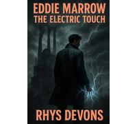 Eddie Marrow: The Electric Touch (Eddie Marrow Mysteries, Vol. 2)