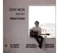 Eddie Mejía - A Moment in Transition (Digipack)