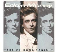 Eddie Money - Take me home tonight.. (1986) / Vinyl single [Vinyl-Single 7'']