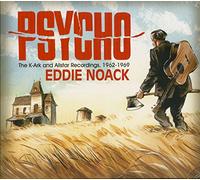 Eddie Noack - Psycho; the K-Ark and Allstar Recordings,1962-1969
