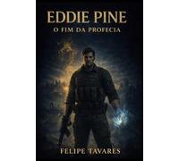 Eddie Pine: O fim da profecia