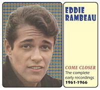Eddie Rambeau - Come Closer : The Complete Early Recordings 1961-1966