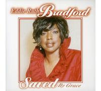 Eddie Ruth Bradford - Saved By Grace