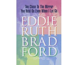 Eddie Ruth Bradford - Too Close to the Mirror / You Held on Even When I [USA] [DVD]