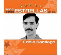 Eddie Santiago - Serie Cinco Estrellas De Oro