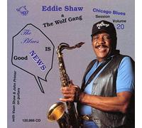 Eddie Shaw & Wolf Gang - Blues Is Good News