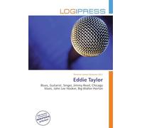 Eddie Taylor: Blues, Guitarist, Singer, Jimmy Reed, Chicago blues, John Lee Hooker, Big Walter Horton