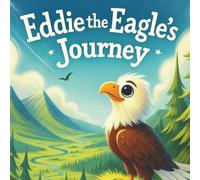 Eddie the Eagle’s Journey (The Eddie the Eagle Series)