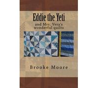 Eddie the Yeti and Mrs.Vera's Quilts