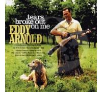 Eddy Arnold - Tears Broke Out On Me