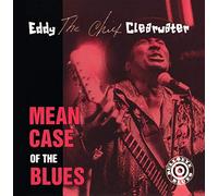 Eddy Clearwater – Mean Case of the Blues