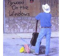 Eddy Gober - Plywood on the Windows