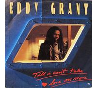 EDDY GRANT - TILL I CAN'T TAKE LOVE NO MORE 7 INCH (7" VINYL 45) GERMAN ICE 1983