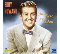 Eddy Howard & His Orchestra - My Best To You