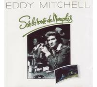 Eddy Mitchell - Sur la Route de Memphis