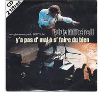 Eddy Mitchell - Y'a Pas d'Mal a Se Faire du Bien (Live Bercy 94)