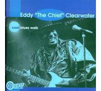 Eddy "The Chief" Clearwater - Cool Blues Walk