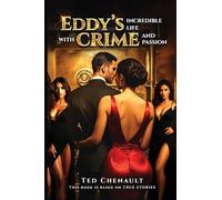 Eddy's Incredible Life with Crime and Passion