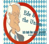 Ede & the Union - Ich Hab Ihn Nicht Gewahlt