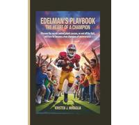EDELMAN’S PLAYBOOK - THE HEART OF A CHAMPION: Discover the secrets behind Julian's success, on and off the field, and how he became a true champion of perseverance.