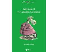 Edelmiro II y el dragón Gutiérrez (Castellano - A PARTIR DE 10 AÑOS - ALTAMAR)
