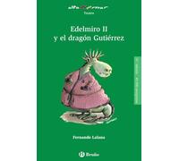 Edelmiro II y el dragón Gutiérrez (Castellano - A PARTIR DE 10 AÑOS - ALTAMAR)