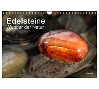 Edelsteine. Wunder der Natur (Wandkalender 2026 DIN A4 quer), CALVENDO Monatskalender: Ein kleiner Steifzug zu dreizehn verschiedenen Edelsteinen in großartigen Fotos.