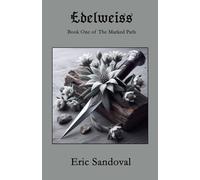Edelweiss: Book One of The Marked Path