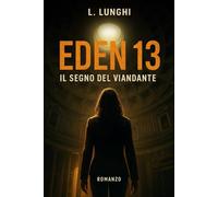 EDEN 13: IL SEGNO DEL VIANDANTE