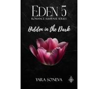 Eden 5: Hidden in the Dark - Romance Suspense, Stalker, Why choose (MMF), Happy-End Garantie