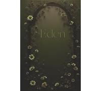 Eden: A Journal for Wilderness Seasons, Reflection, and Renewal