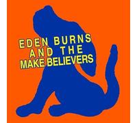 Eden Burns - And The Make Believers [Vinilo]