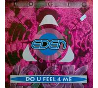 EDEN - Do U Feel 4 Me