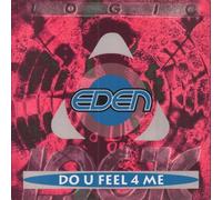 Eden - DO U FEEL 4 ME 7 INCH (7" VINYL 45) UK LOGIC 1992