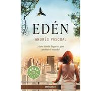 Edén: ¿Hasta dónde llegarías para cambiar el mundo? (Best Seller)